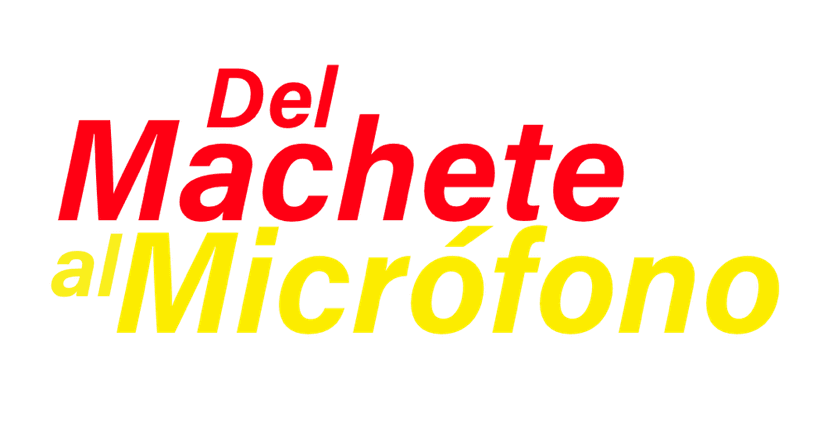 Del Machete al Micrófono
