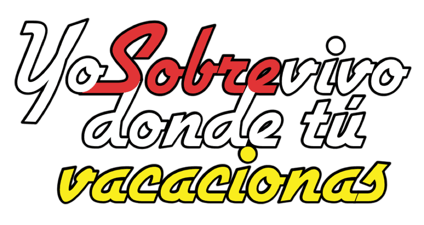 Yo Sobrevivo Dónde Tú Vacacionas